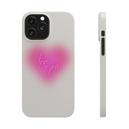 Love you Slim Phone Cases