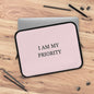 I Am My Priority Laptop Sleeve — Pink Motivational Protective Case