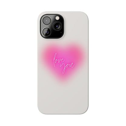 Love you Slim Phone Cases