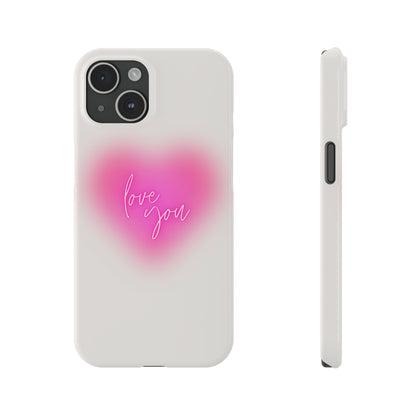 Love you Slim Phone Cases