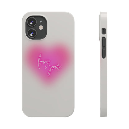 Love you Slim Phone Cases